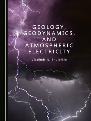 cover image of Geology, Geodynamics, and Atmospheric Electricity